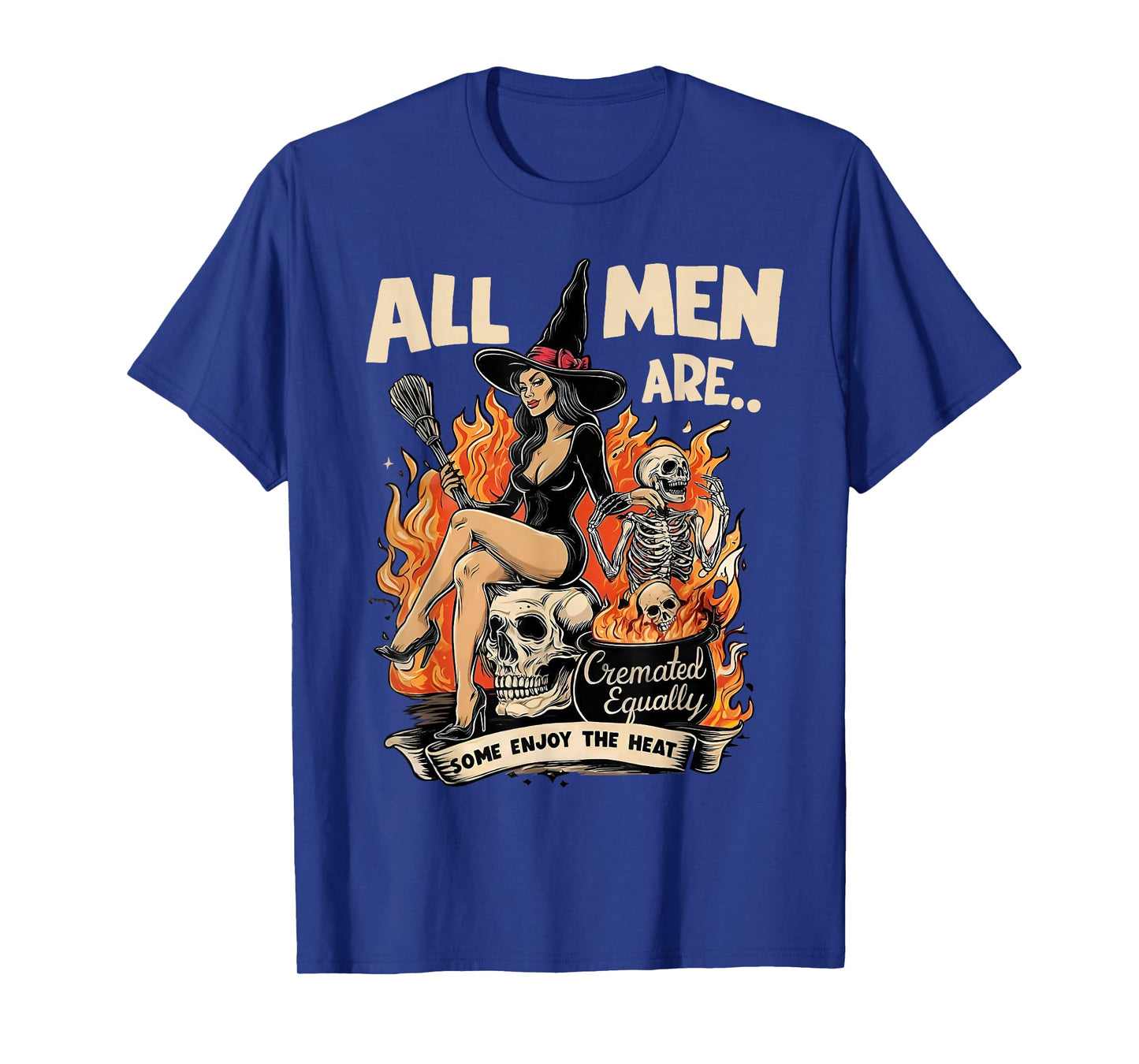 All Men Are Cremated Equally Feminist Witch Spooky Halloween T-Shirt
