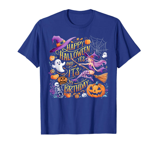 Happy Halloween Yes And It's My Birthday T-Shirt