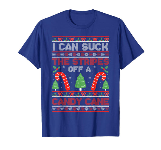 Sarcastic Xmas Naughty Adult Saying Tees I Can Suck The Stripes Off A Candy Cane Xmas Christmas T-Shirt