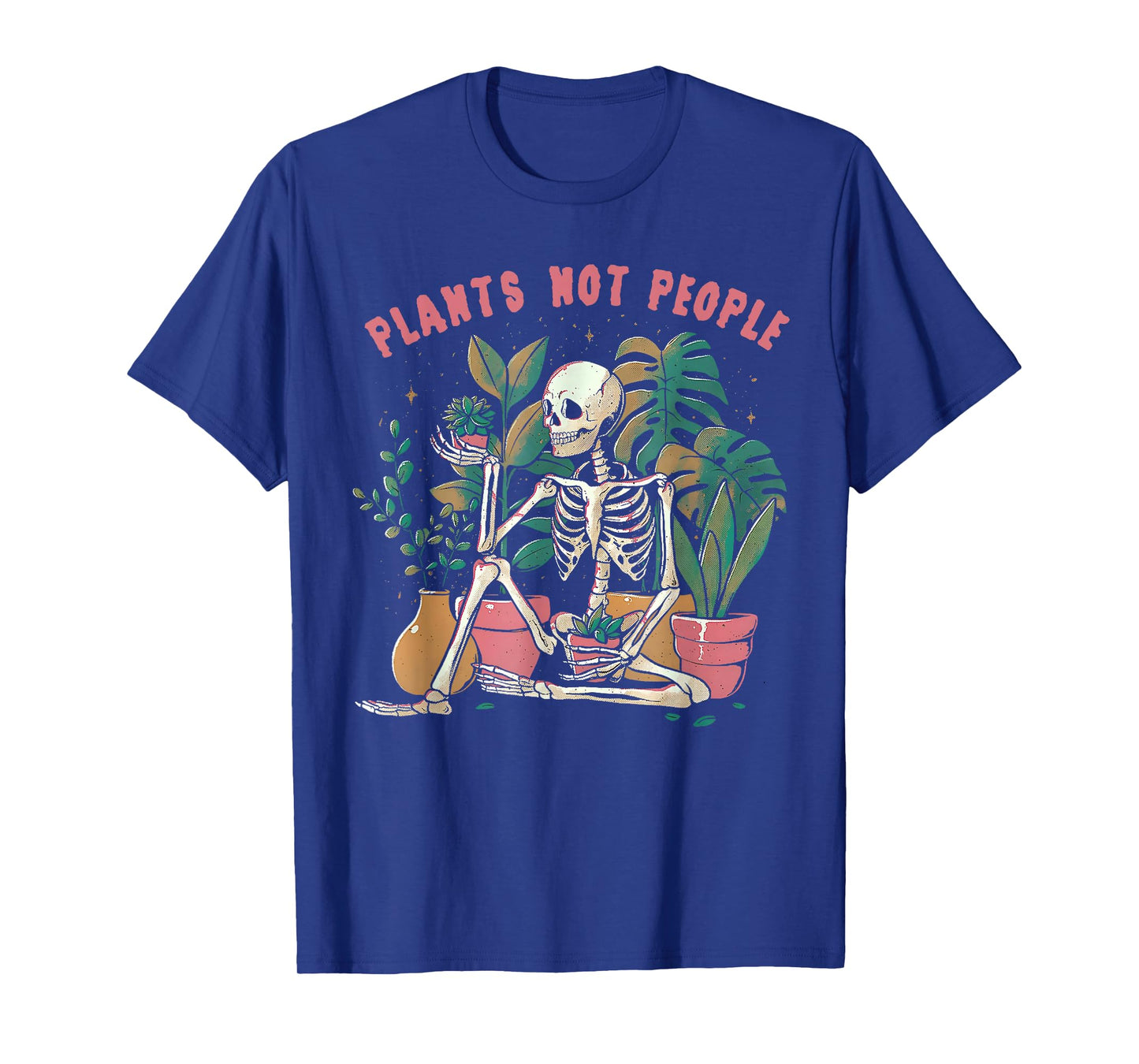 Plants Not People Skeleton Spooky Season Happy Halloween T-Shirt