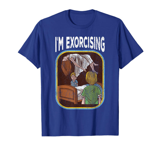 I'm Exorcising Funny Exercise T-Shirt