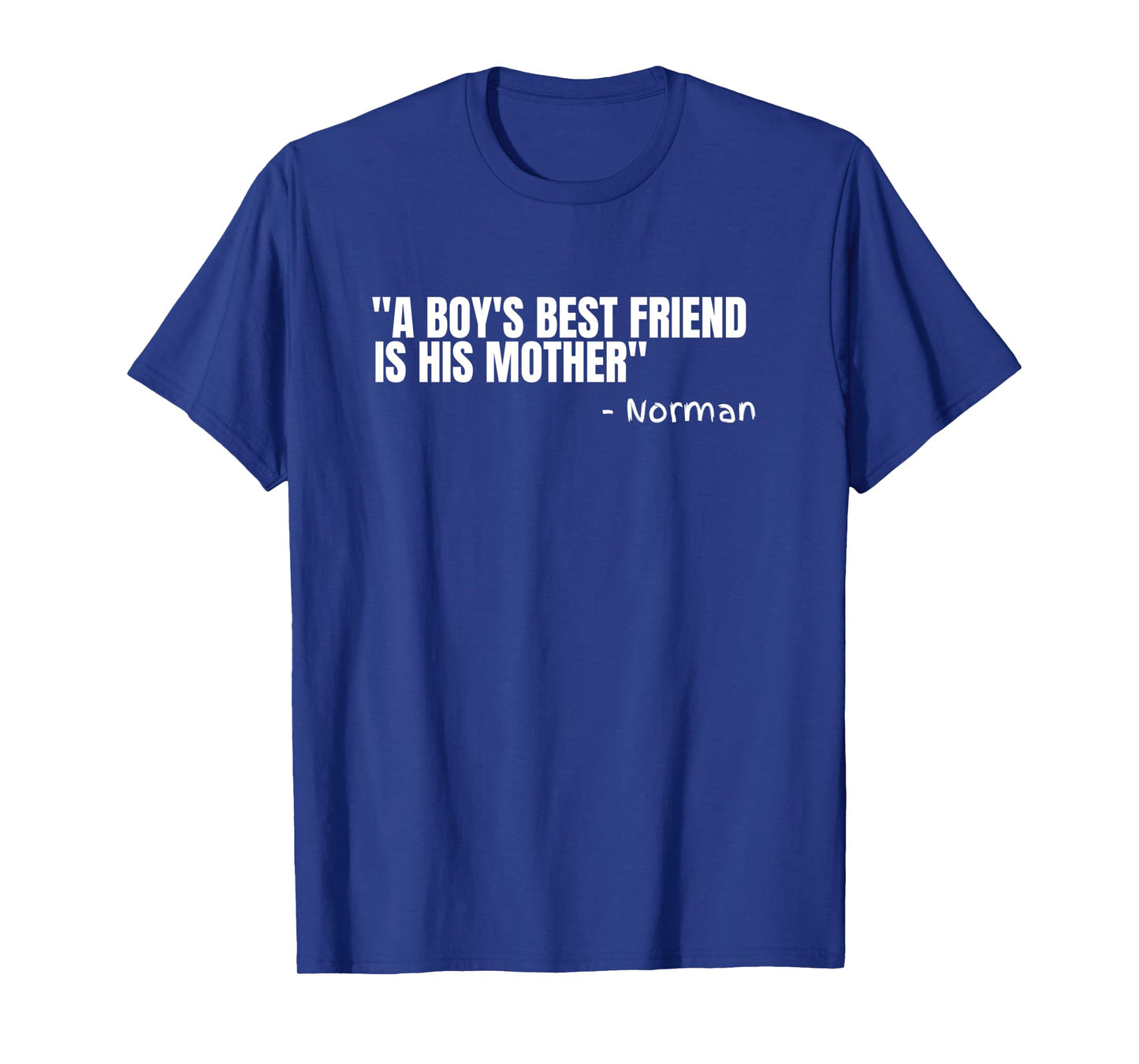 Norman A Boy's Best Friend is his Mother Funny Psycho Gift Long Sleeve T-Shirt