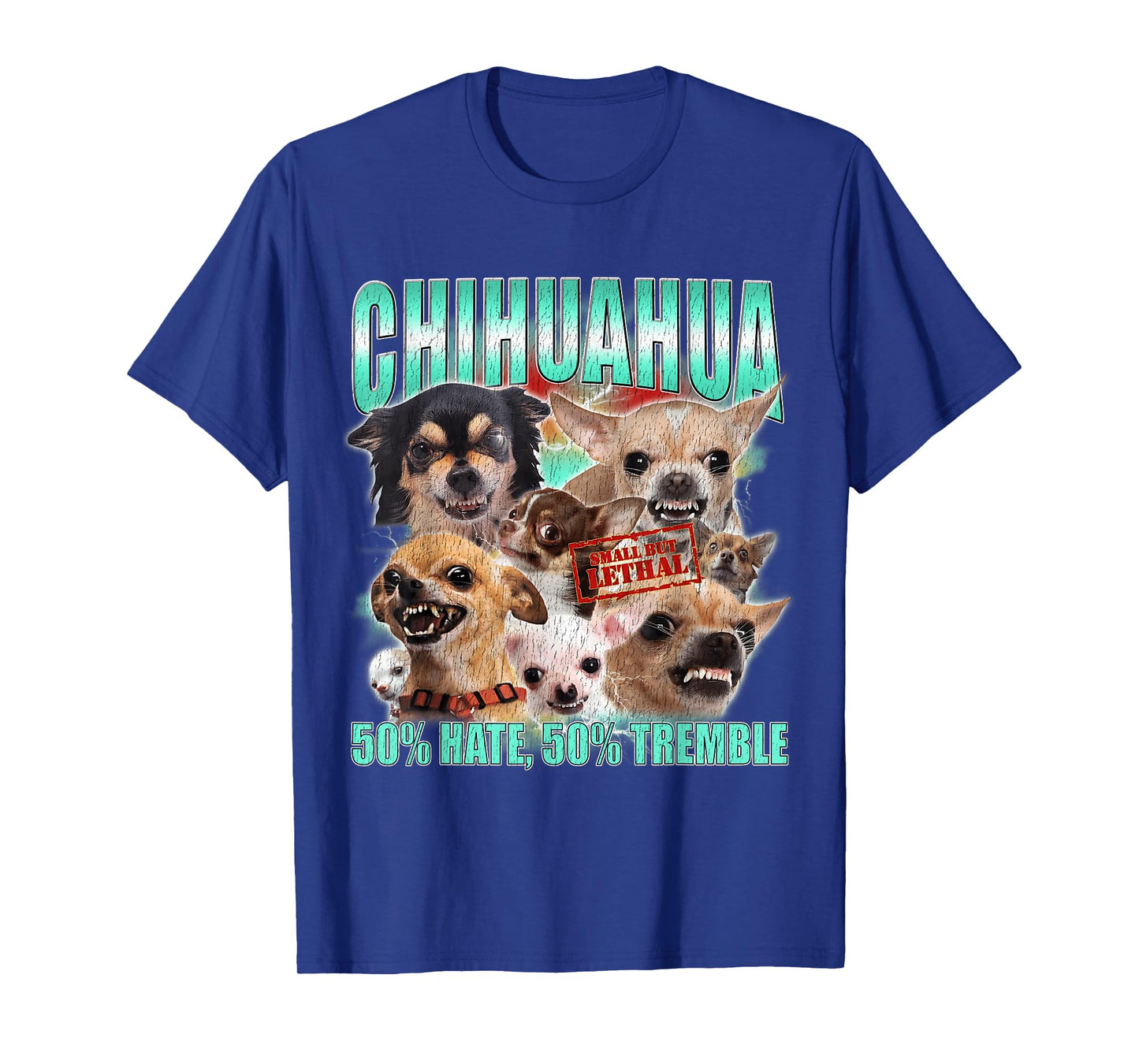 Chihuahua Funny Dog Meme 50% Hate 50% Tremble Men Women T-Shirt