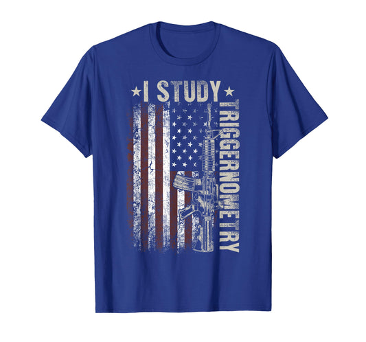 I Study Triggernometry Funny Pro Guns Trigonometry Math T-Shirt