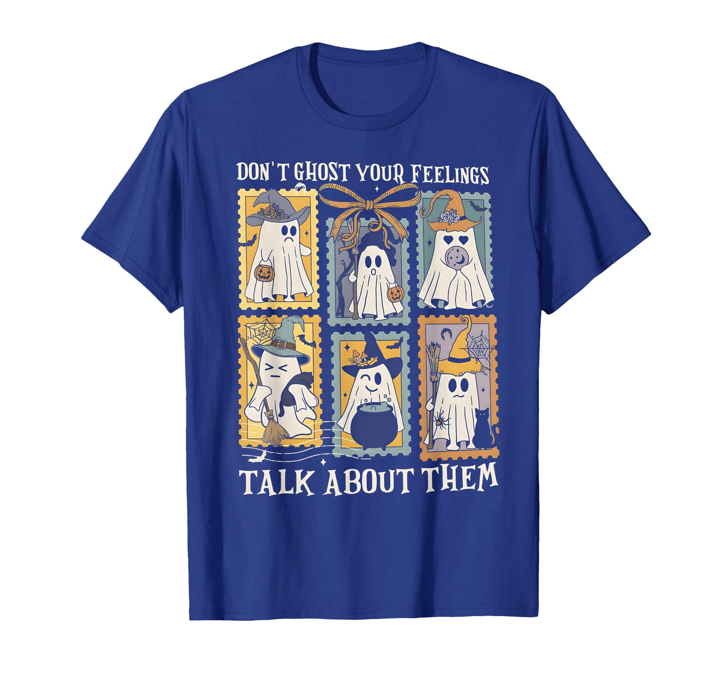 Don't Ghost Your Feelings Talk About Halloween Mental Health T-Shirt