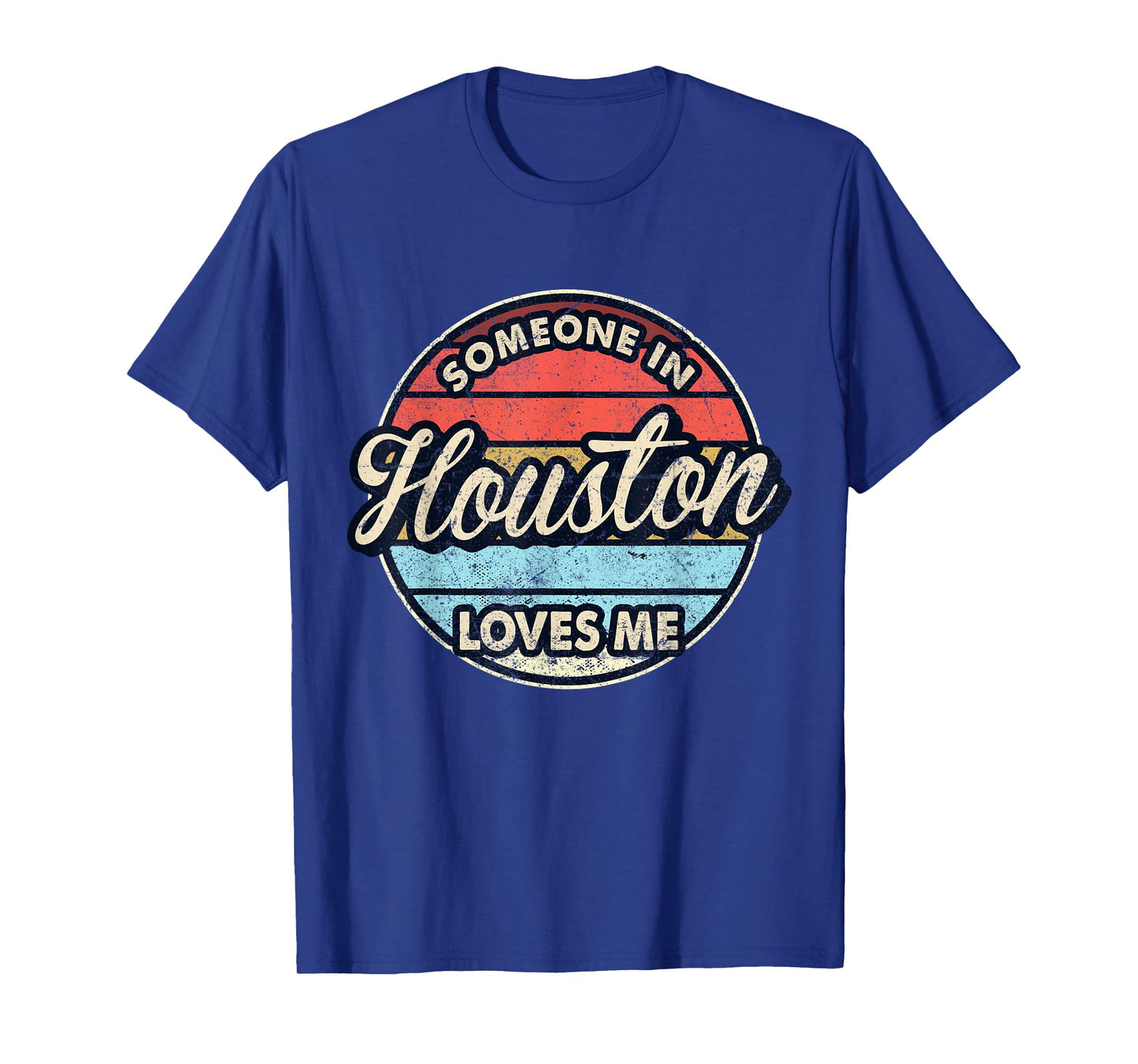 Someone In Houston Loves Me City US USA T-Shirt