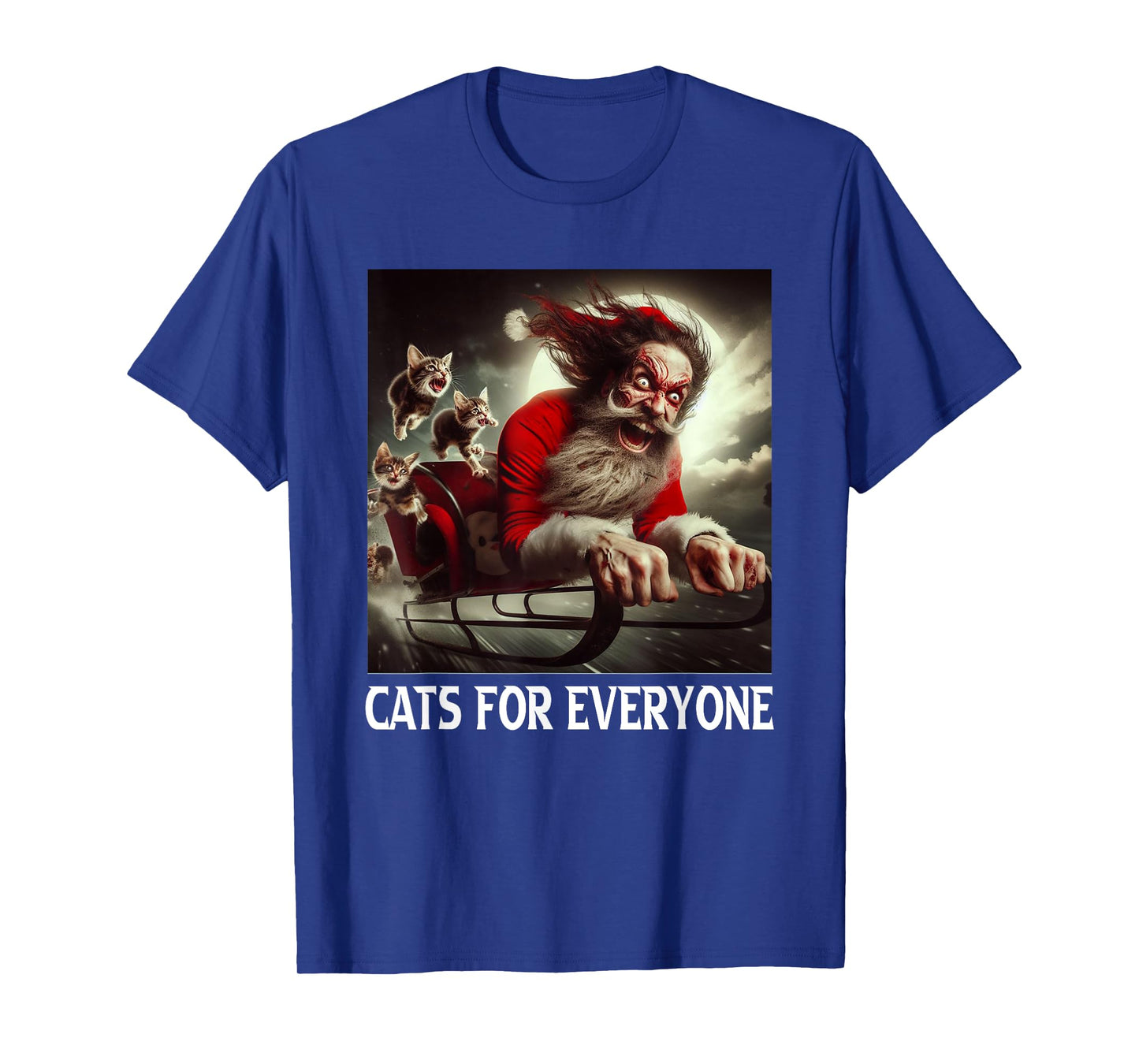 Cats For Everyone Crazy Santa Claus Funny Christmas Cat Men Women T-Shirt