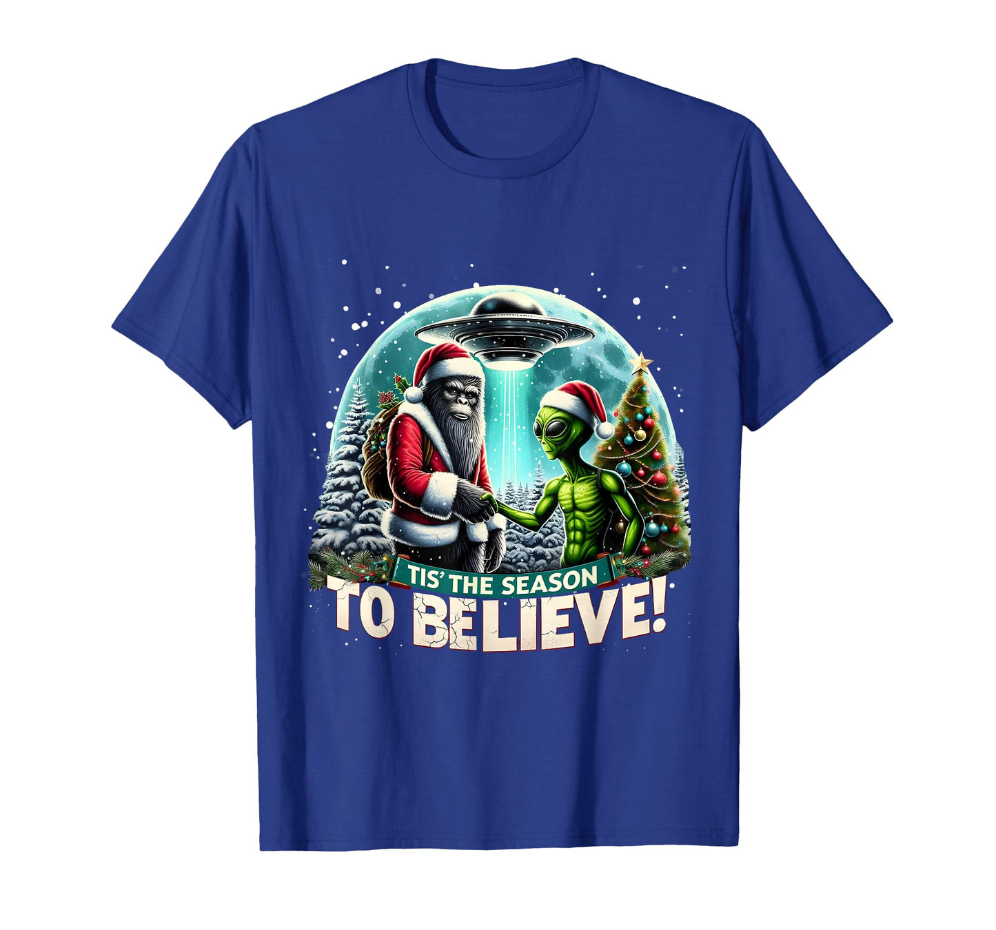 Tis The Season to Believe Funny Christmas Alien Bigfoot Art T-Shirt