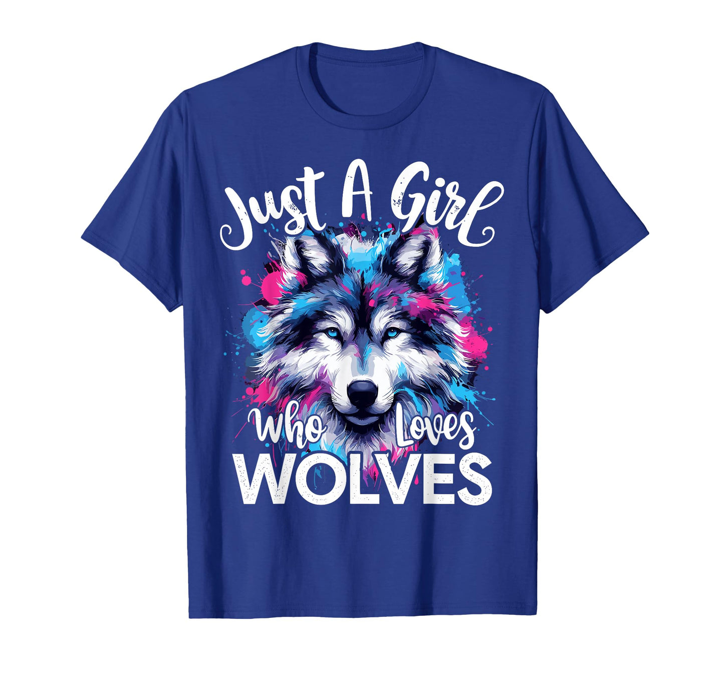 Wolf Face Just A Girl Who Loves Wolves T-Shirt