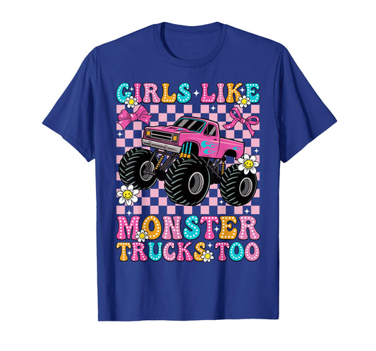 Girls Like Monster Trucks Too Groovy Monster Truck Girls T-Shirt