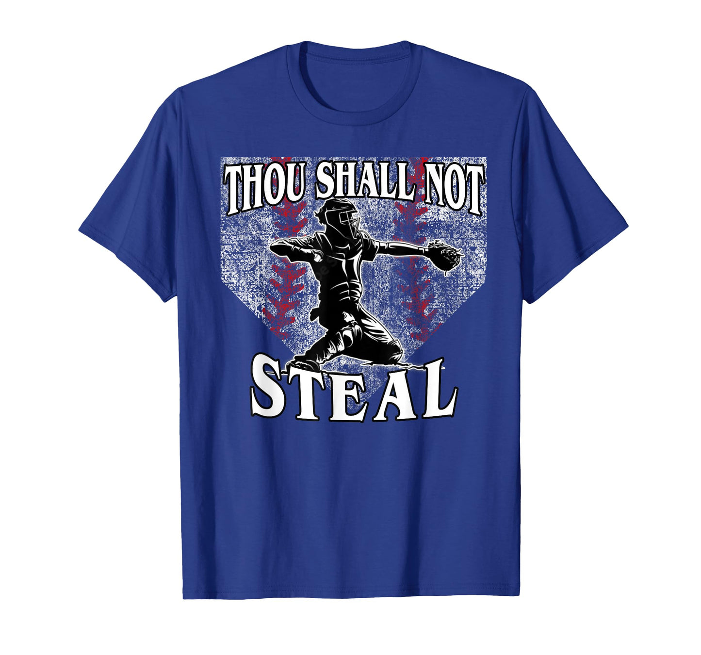 Catcher Saying Thou Shall Not Steal Baseball T-Shirt