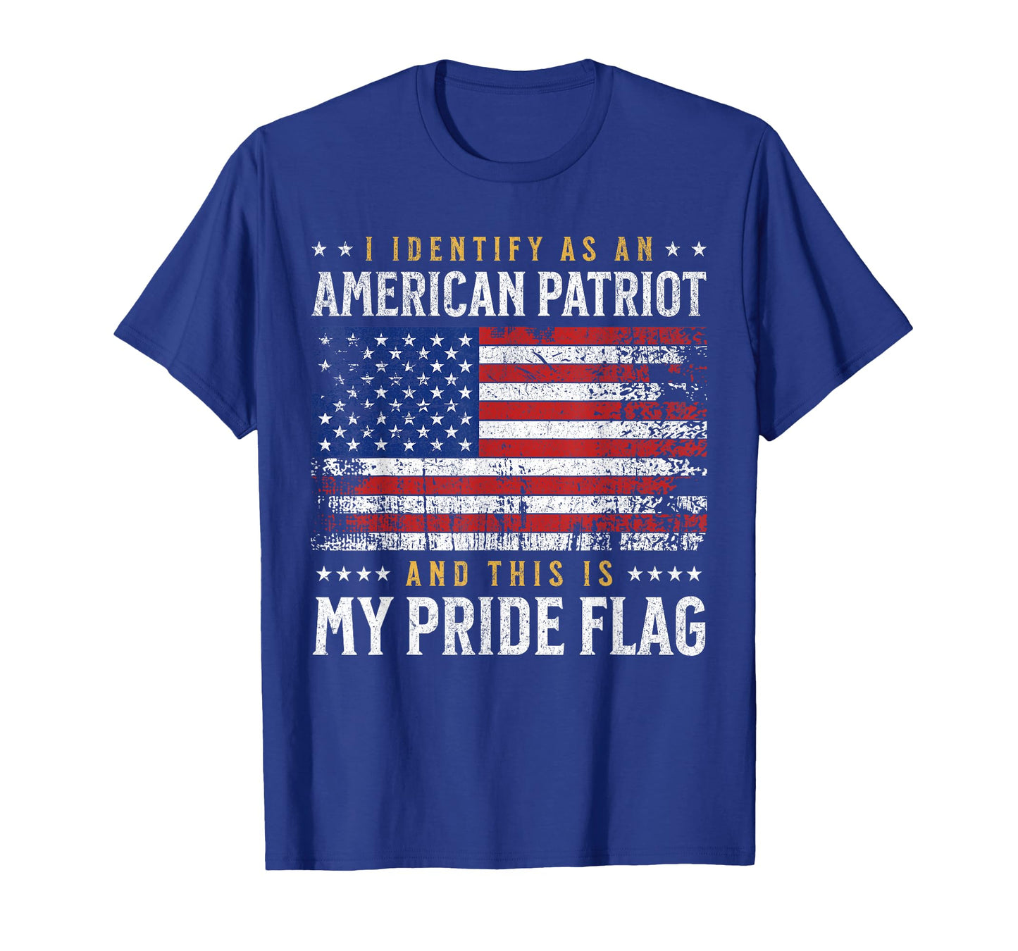 I Identify As An American Patriot And This Is My Pride Flag T-Shirt