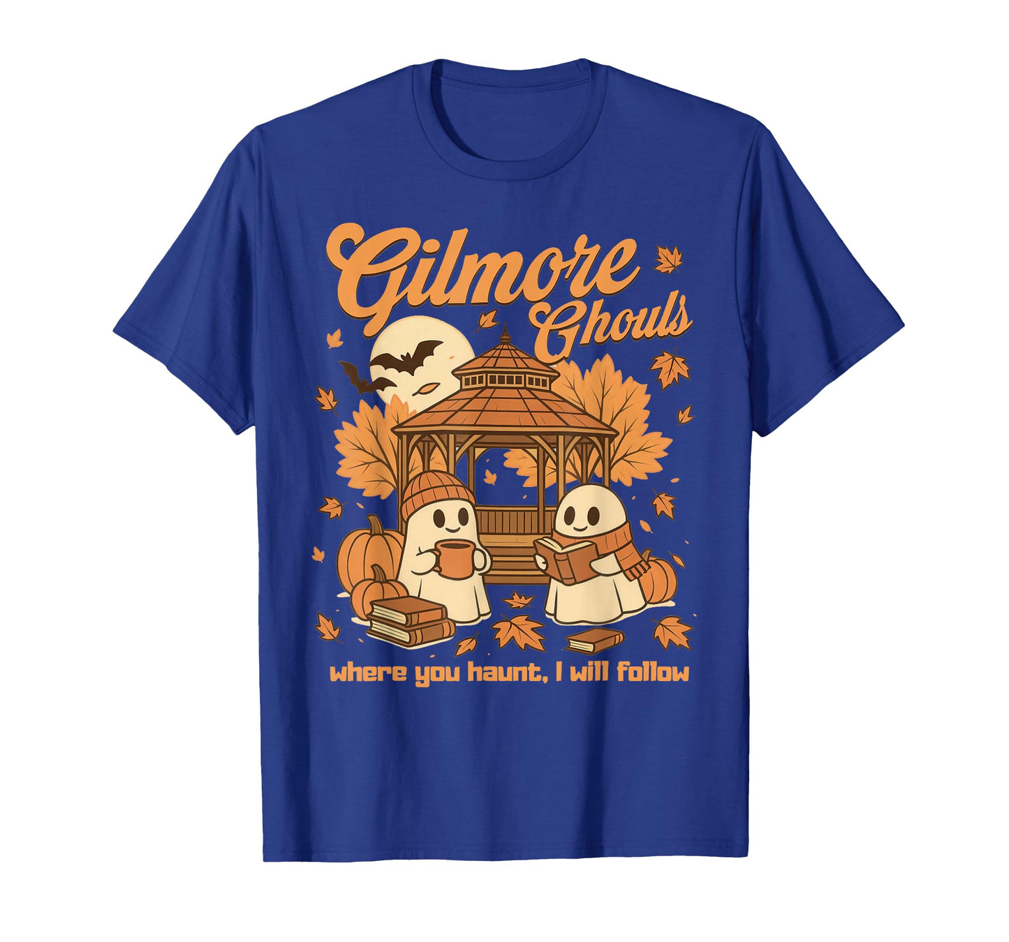 Gilmore Ghouls Where You Haunt I Will Follow Halloween Ghost T-Shirt