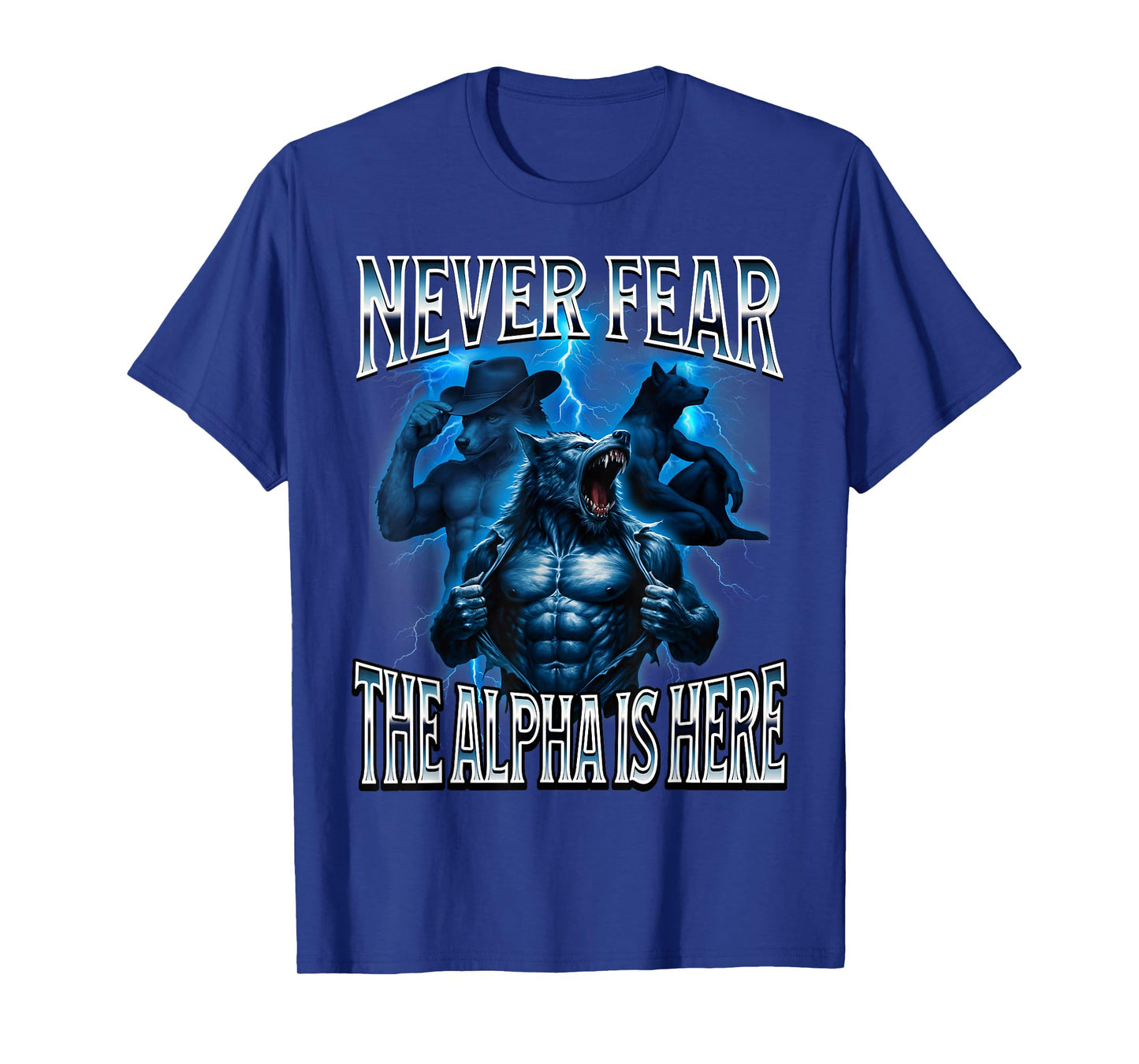 Never Fear The Alpha is Here Unhinged Iconic Wolf Meme Men T-Shirt