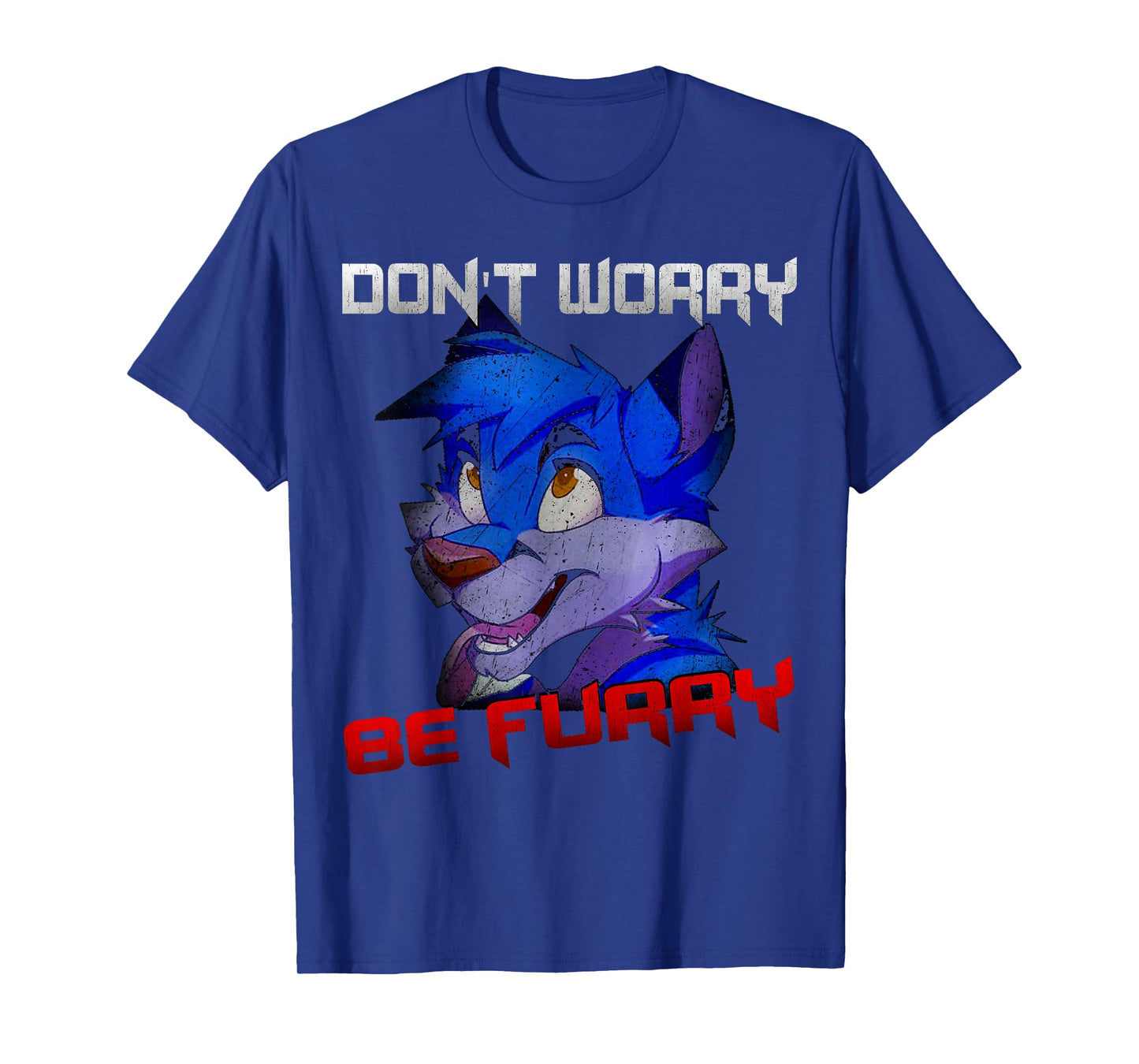 PeeKay Shirt Apparel - Furry Don't Worry Be Furry Funny Wolf T-Shirt