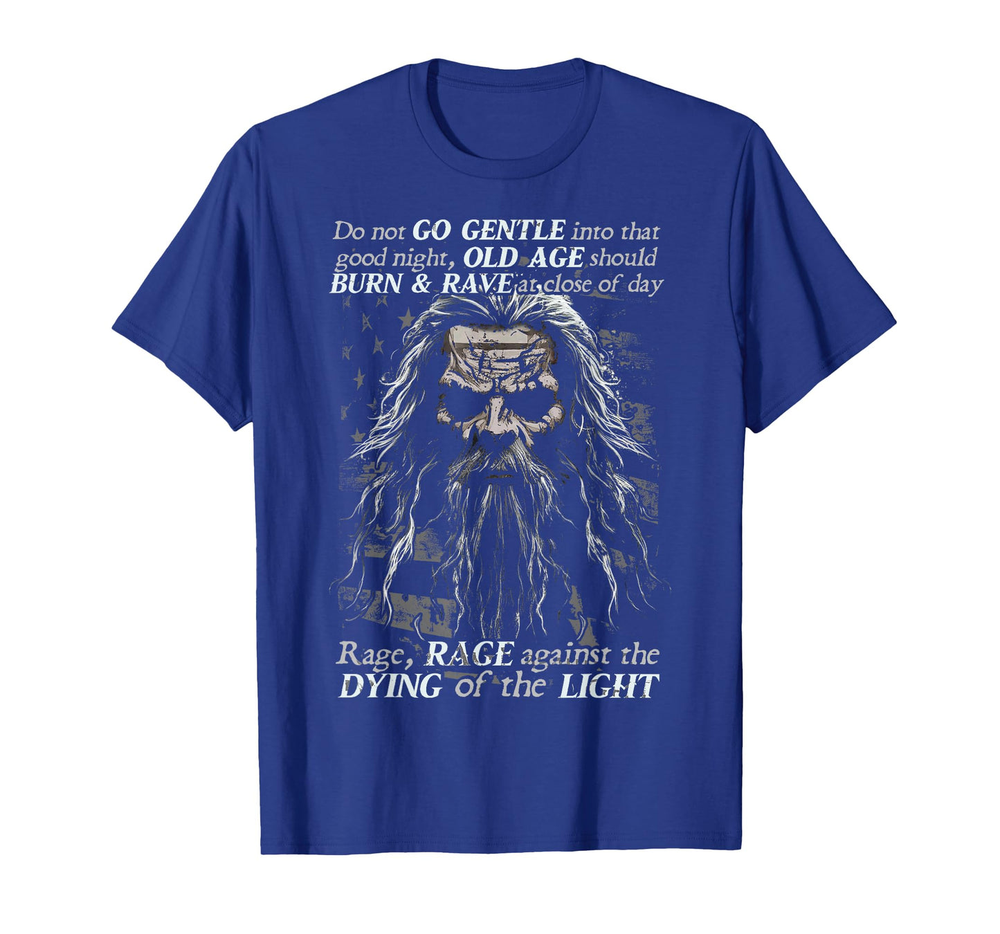 Do Not Go Gentle into that Good Night T-Shirt
