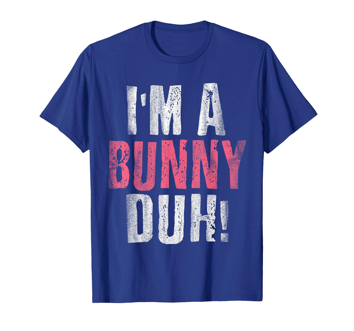 I'm A Bunny Duh Funny Halloween Costume T-Shirt