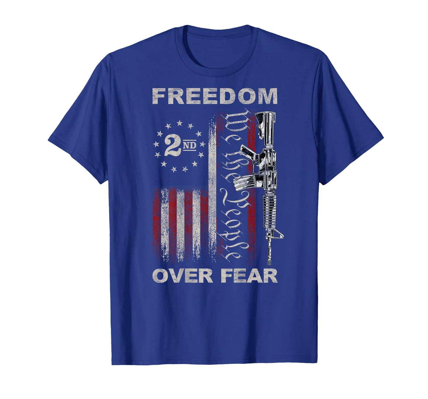 Freedom Over Fear - 2nd Amendment Patriotic Pro-Gun ON Back T-Shirt