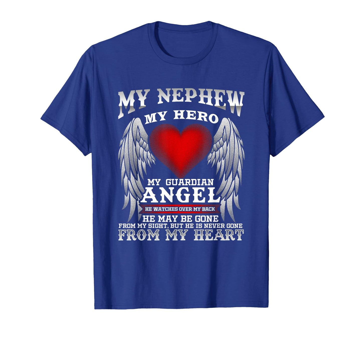 My Guardian Angel Nephew! Repass, In Remembrance Tee T-Shirt