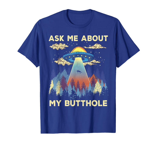 Funny UFO Alien Abduction Ask Me About My Butthole Vintage T-Shirt