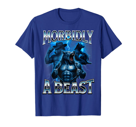 Morbidly A Beast Alpha Wolf Meme Weird Unhinged Brain Rot T-Shirt