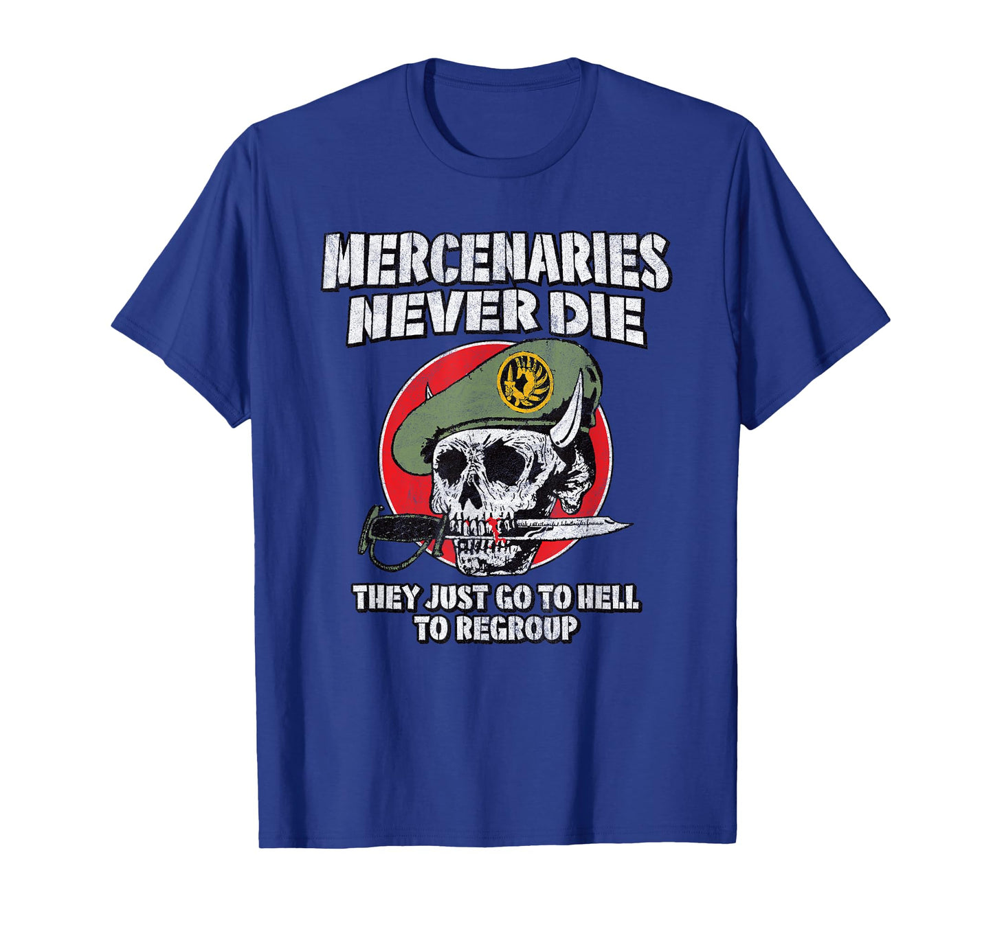 MERCENARIES NEVER DIE THEY JUST REGROUP military retro skull T-Shirt