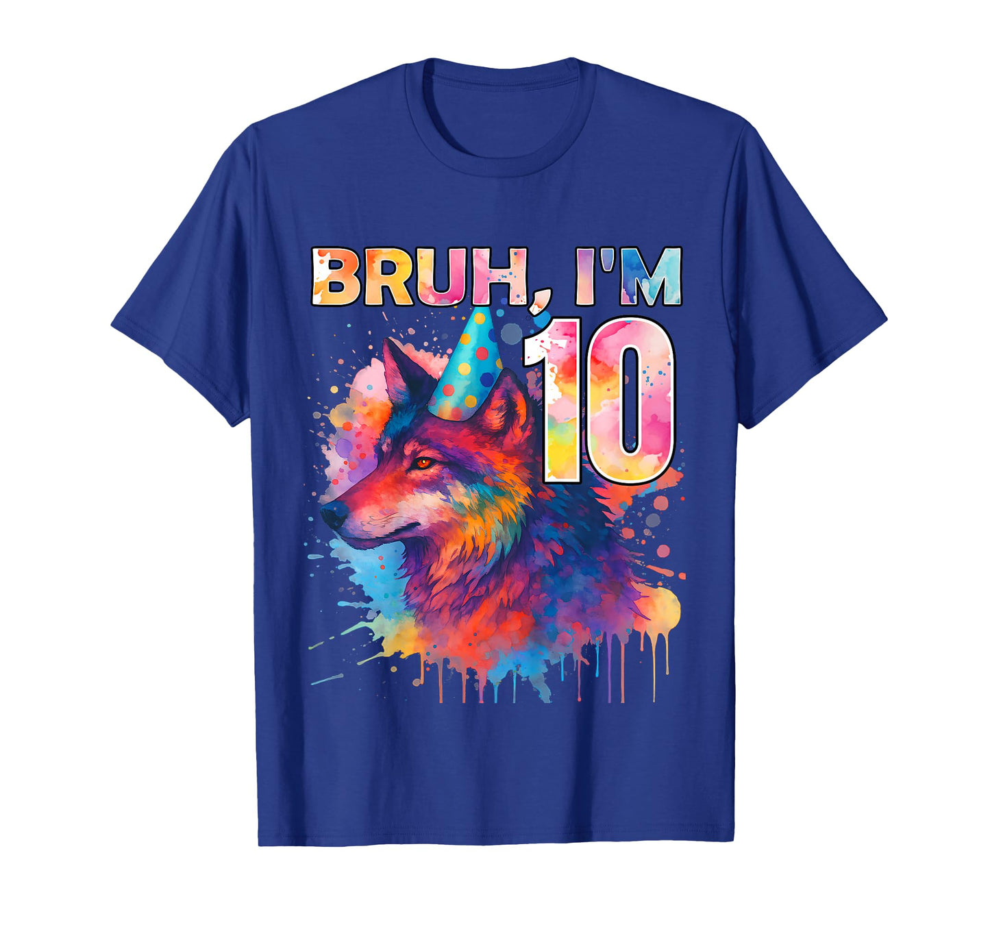 10th Birthday Wolf Themed Birthday Bruh I'm 10 Years Old T-Shirt