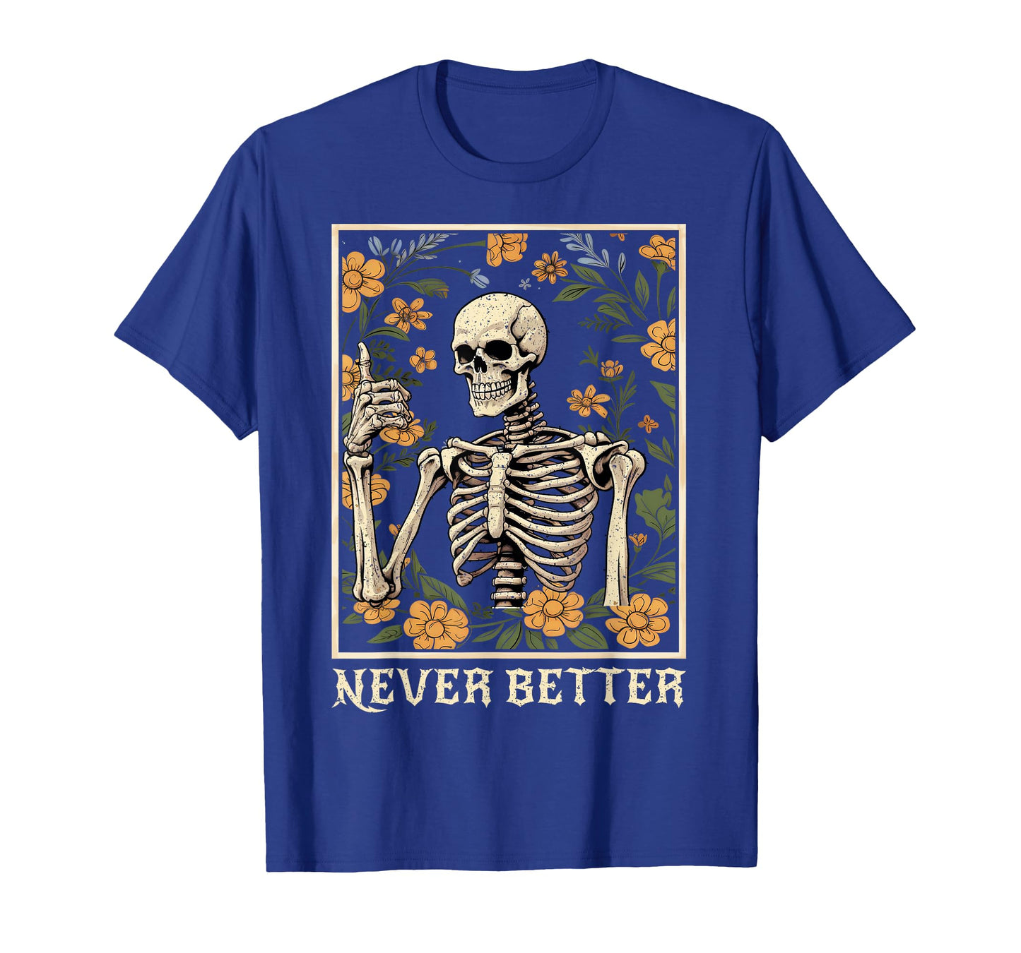 Halloween Shirts For Women Never Better Skeleton Funny Skull T-Shirt