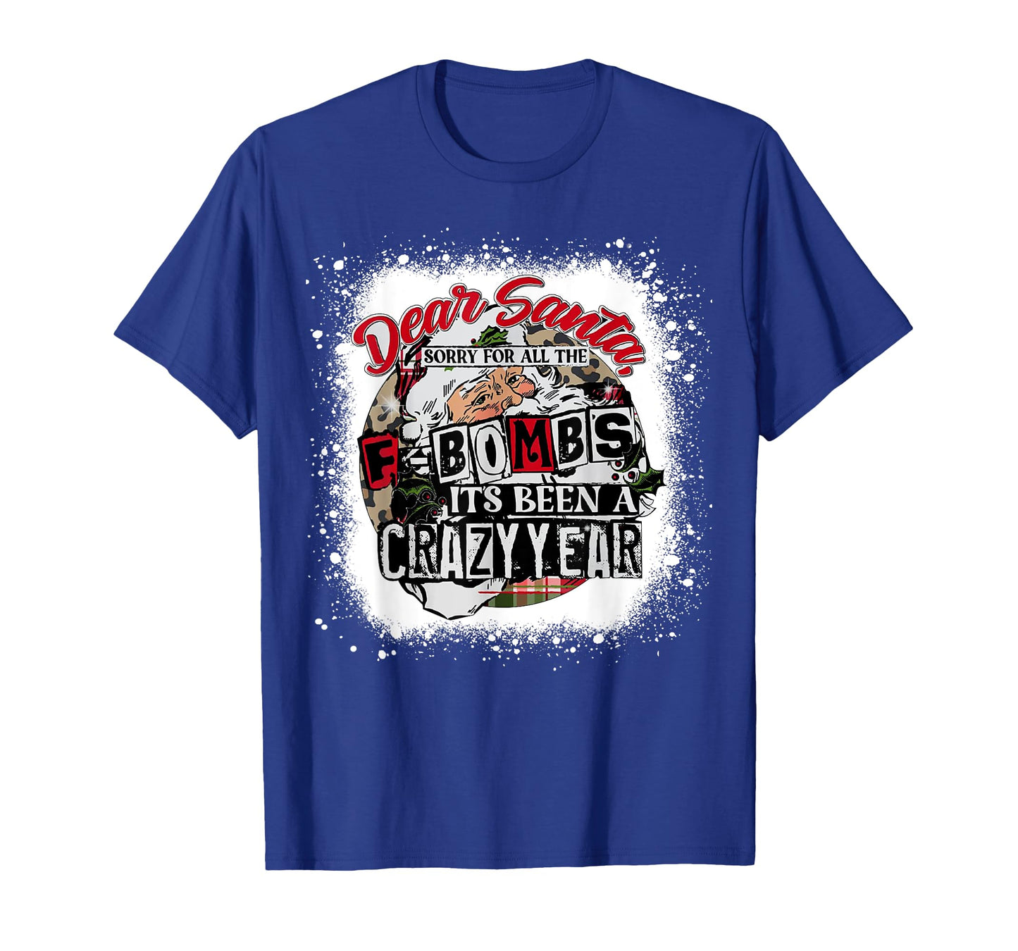 Christmas Dear Santa Sorry For All The F Bombs Crazy Funn T-Shirt