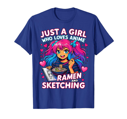 Just a Girl who Loves Anime Ramen and Sketching T-Shirt