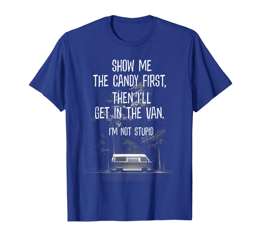 Stupid Creepy Van Funny Halloween Design See The Candy First T-Shirt
