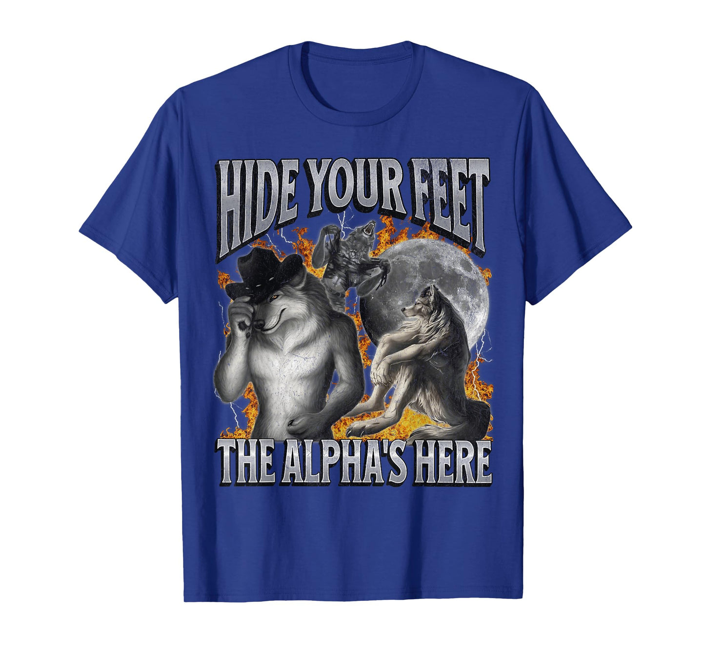 Hide Your Feet The Alpha's Here Funny Werewolf Meme Bootleg T-Shirt