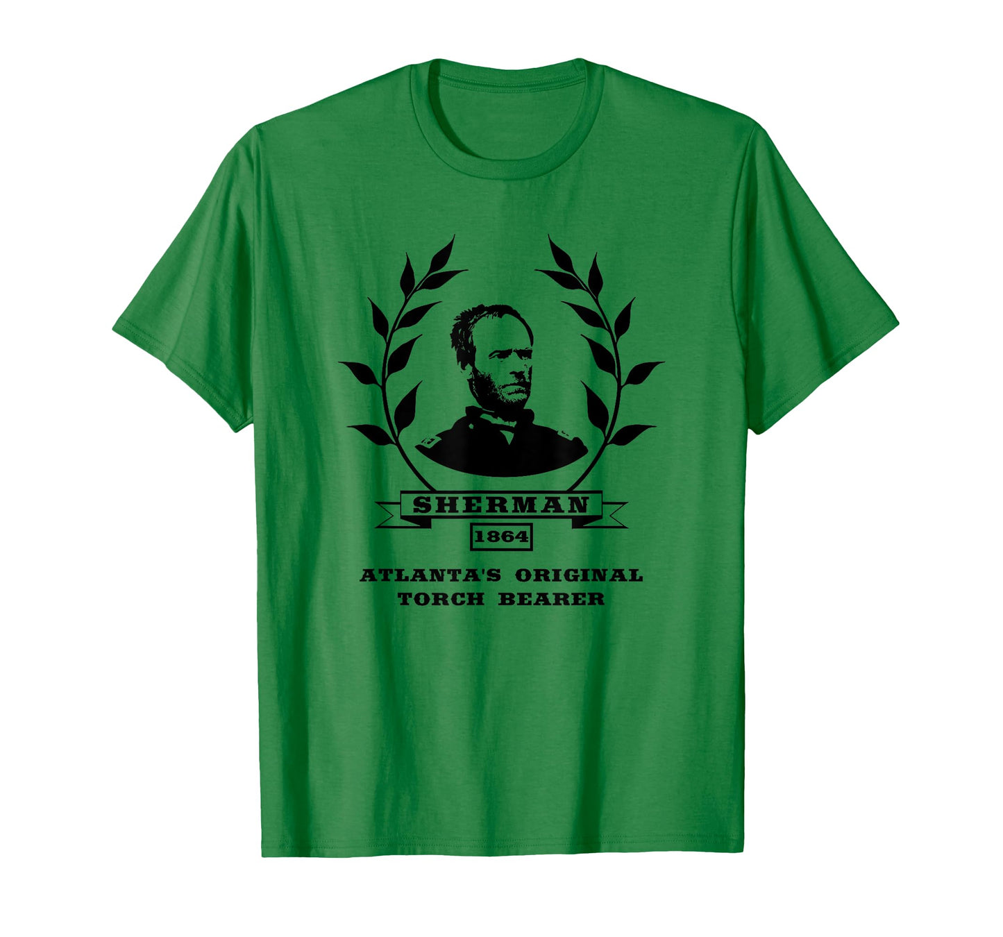 General Sherman - Atlanta's Original Torch Bearer T-Shirt T-Shirt
