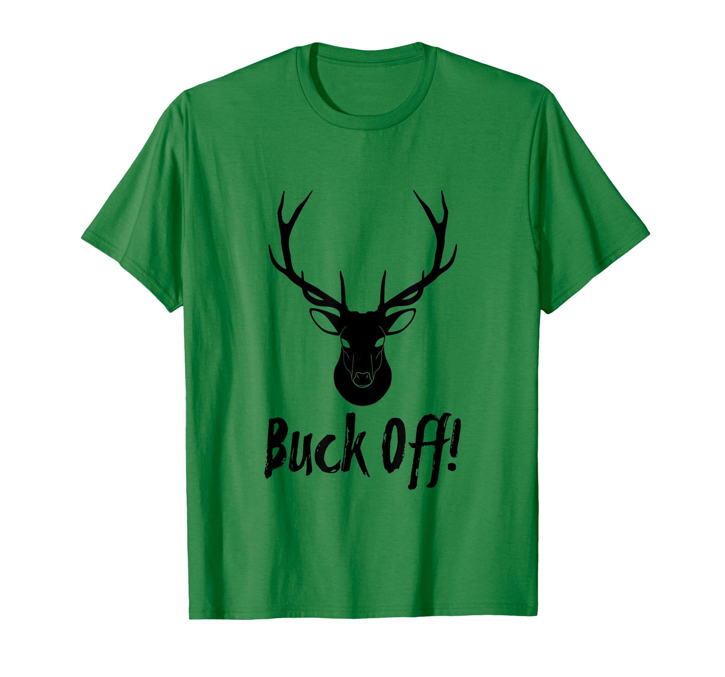Authentic Buck Off Design For Deer Hunter Camp T-Shirt