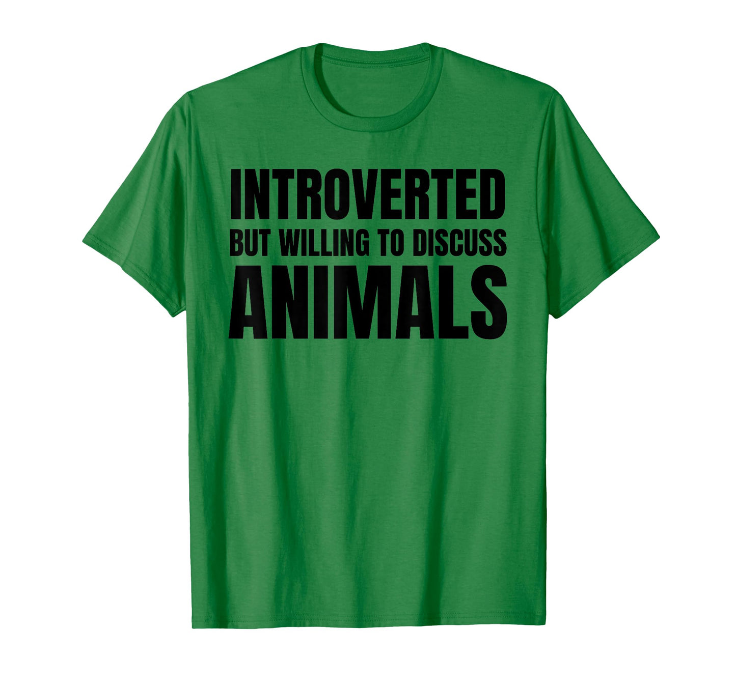 Introverted But Willing To Discuss Animals T-Shirt