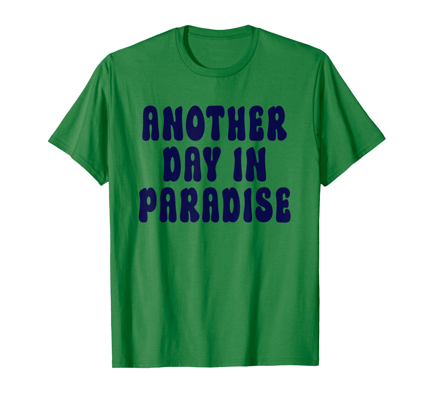 Another Day In Paradise T-Shirt