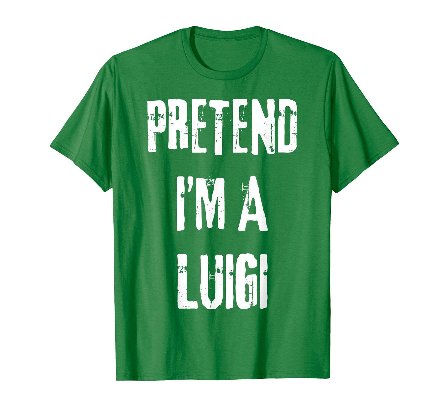 Pretend I'm A Luigi Halloween Last Minute Costume Party T-Shirt