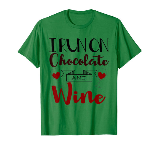I Run On Chocolate and Wine Funny Gift Chocolate t-shirt T-Shirt
