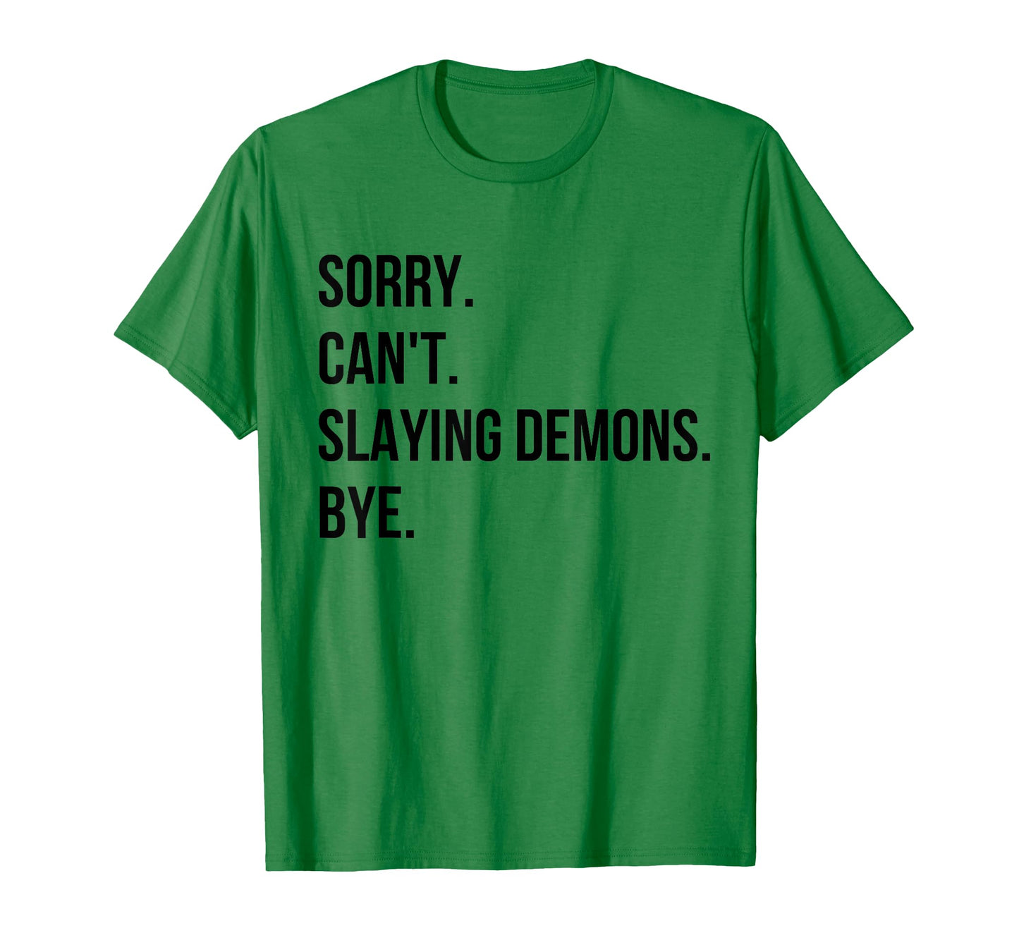 Sorry. Can’t. Slaying Demons. Bye. Kpop Anime Graphic. T-Shirt