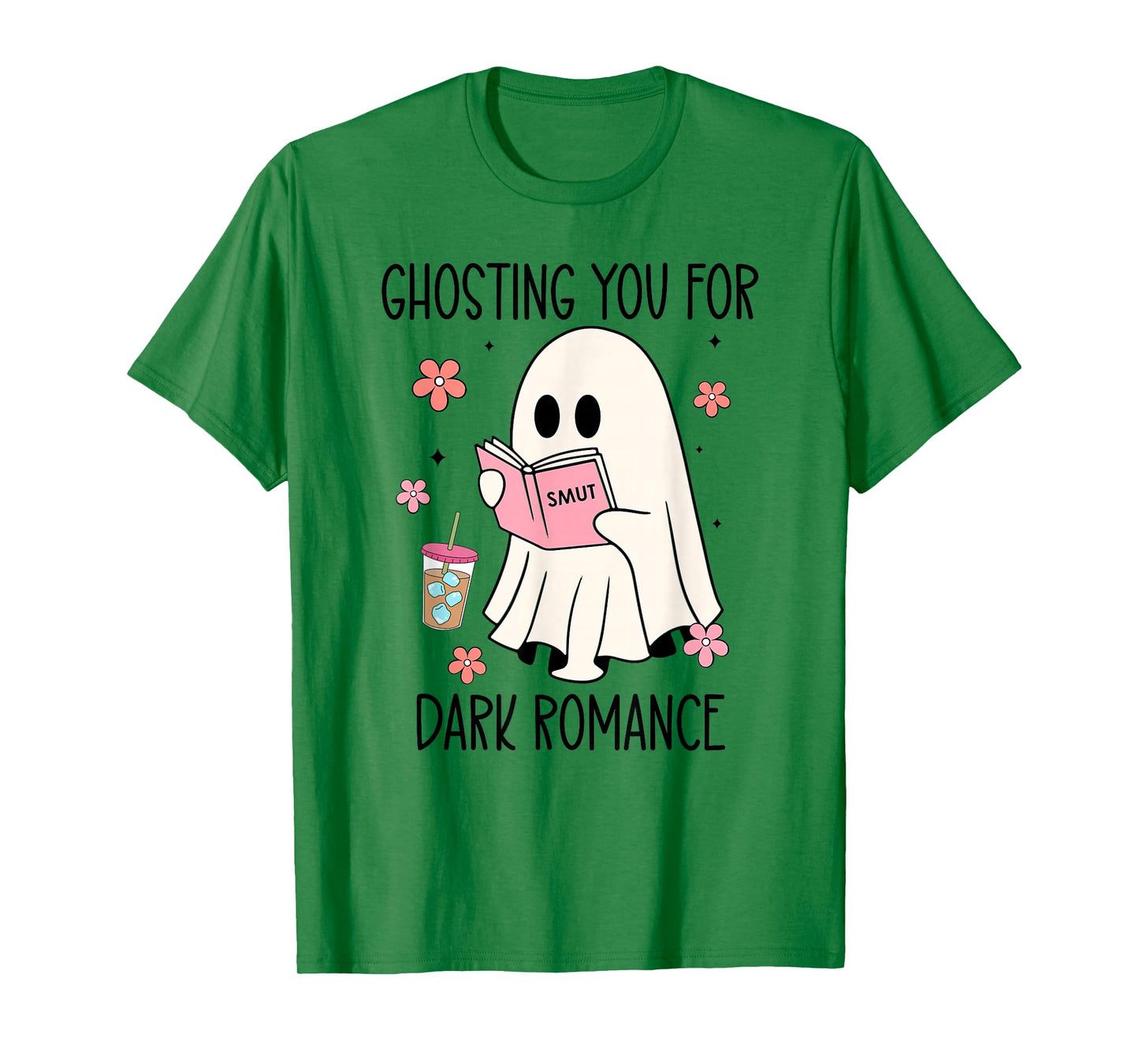 Dark Romance Smut Ghosting You for Spicy Books Smutty Coffee T-Shirt