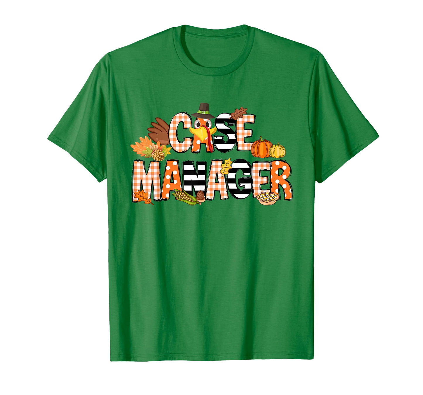 Thankful Case Manager Thanksgiving Case Management T-Shirt