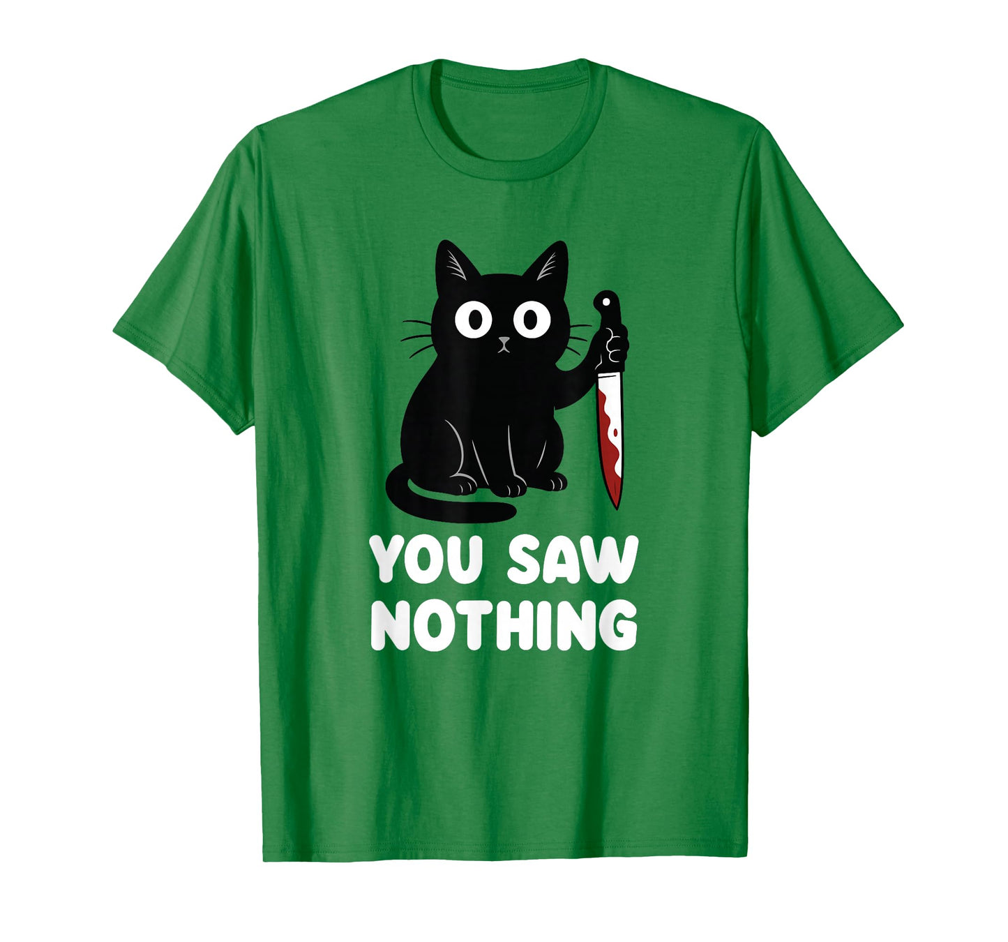 You Saw Nothing Funny Black Cat T-Shirt