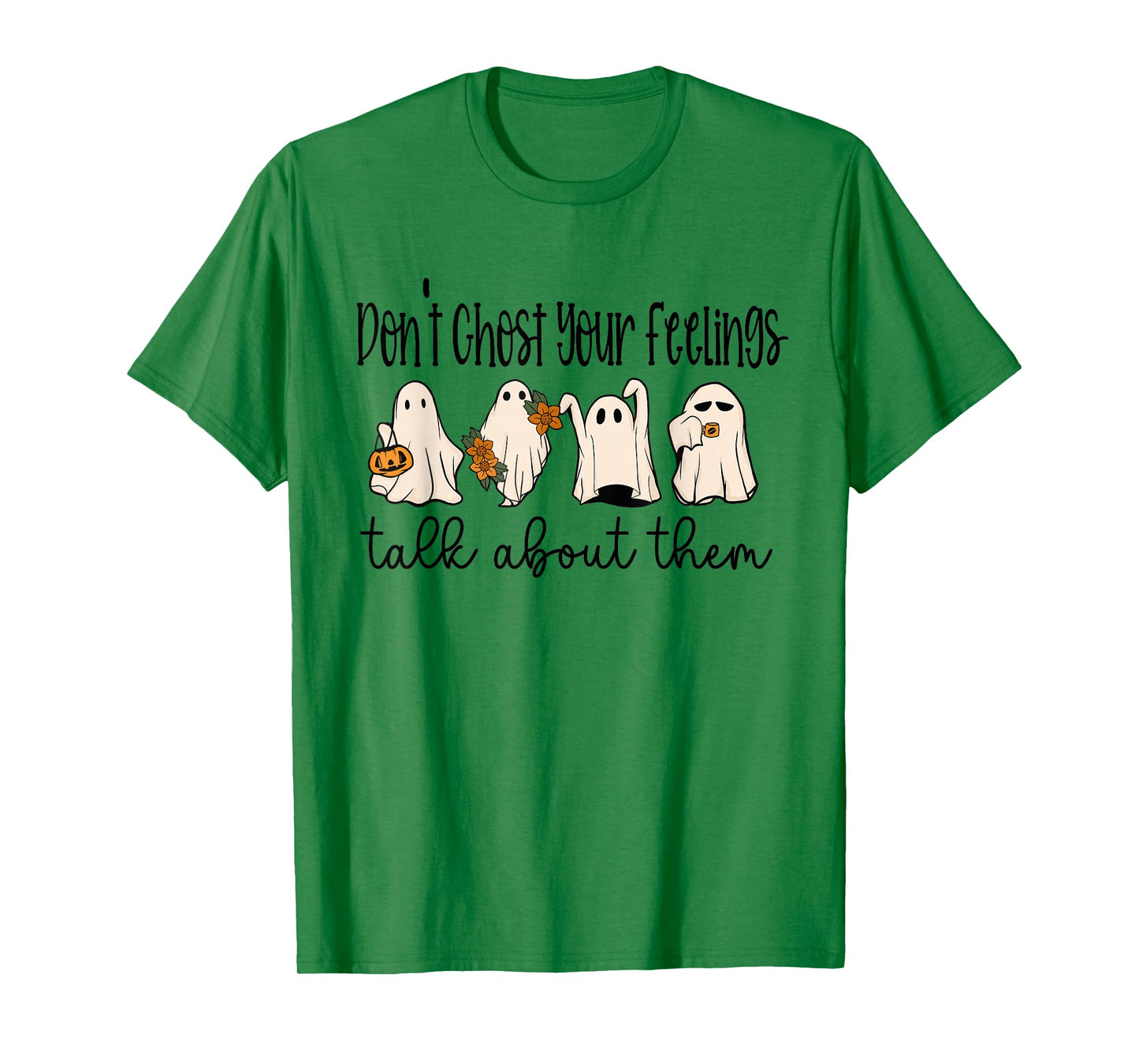 Mental Health Halloween Don't Ghost Your Feelings Halloween T-Shirt