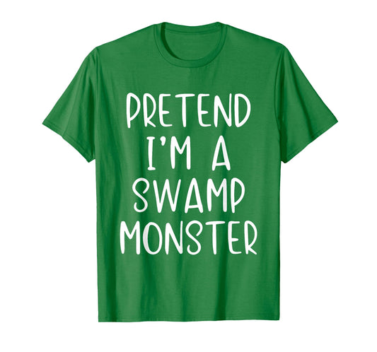 Pretend I'm A Swamp Monster Costume Halloween Simple Kid T-Shirt