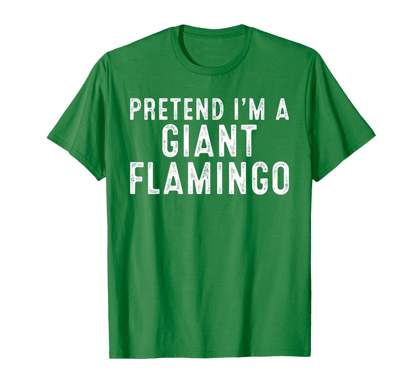 Pretend I'm A Giant Flamingo Lazy Easy DIY Halloween Costume T-Shirt