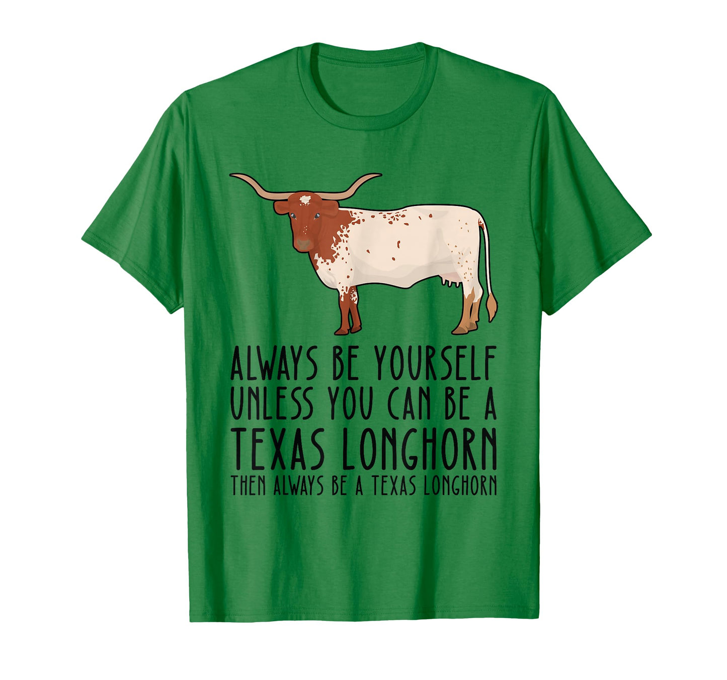 Be Yourself Always And Be A Texas Longhorn T-Shirt