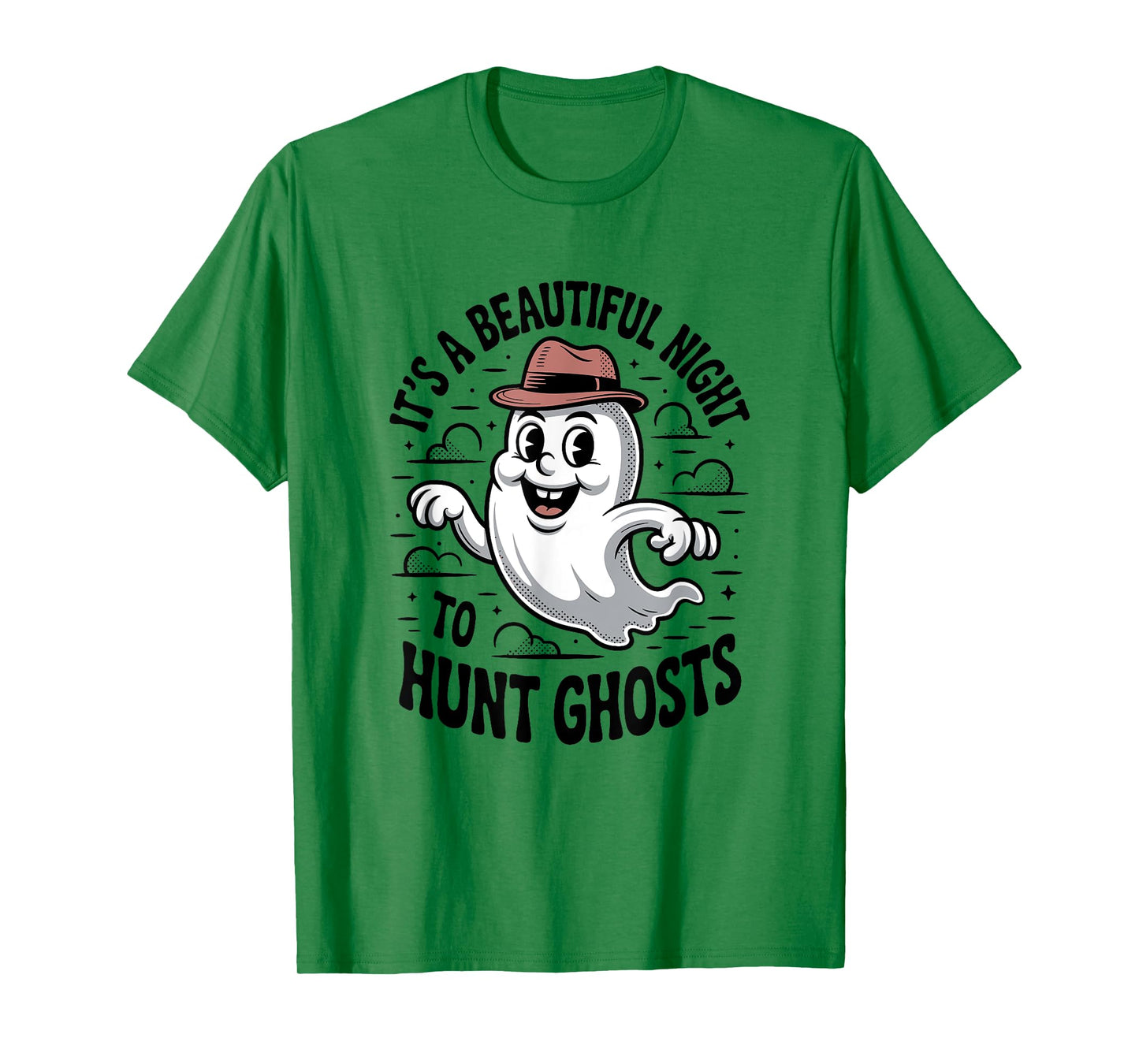 It's A Beautiful Night To Hunt Ghosts, Ghost Hunting T-Shirt