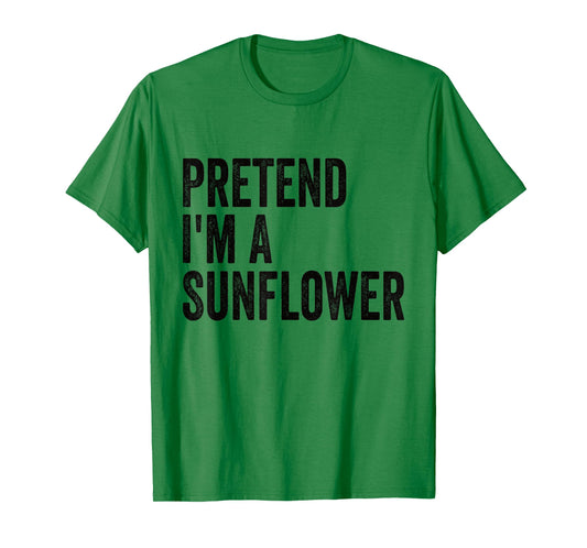 Pretend I'm A Sunflower Easy Lazy Halloween Costume T-Shirt