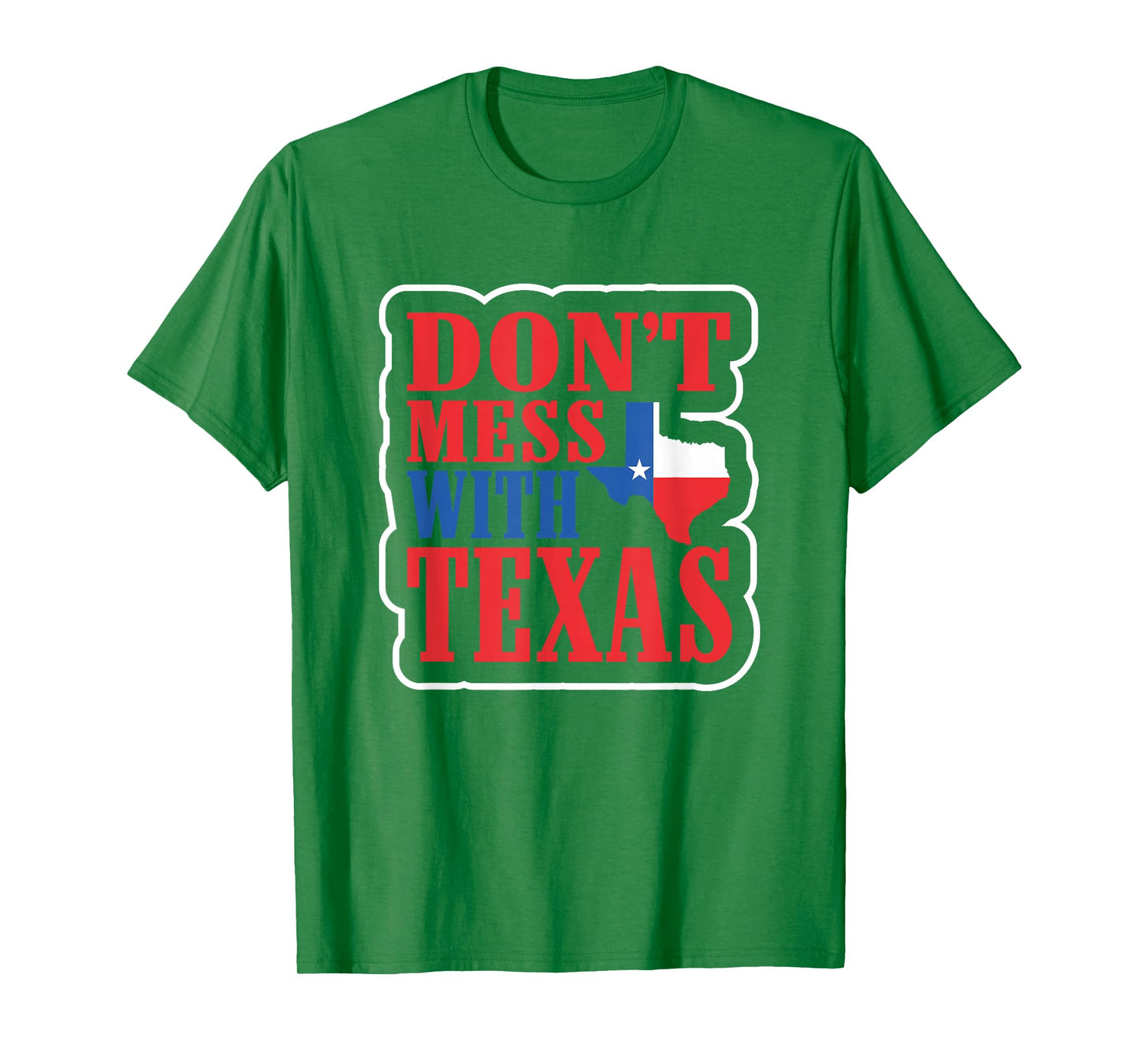 Freedom Shirt Don't Mess with The Texas T-Shirt Gift T-Shirt