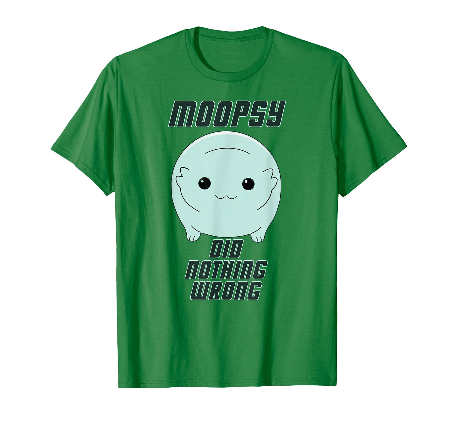 Moopsy Did Nothing Wrong (Dark Text) T-Shirt